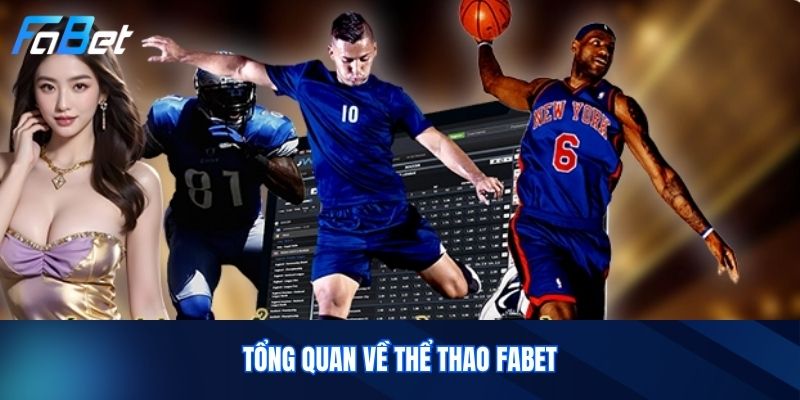 Tổng Quan Về Thể Thao Fabet